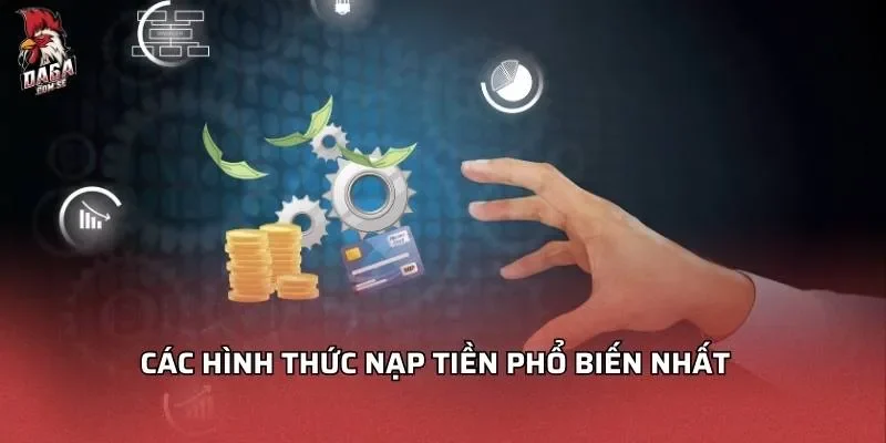 Nạp Tiền Daga An Toàn Nhanh Chóng Cho Người Mới 2026 4 Các hình thức nạp tiền Daga