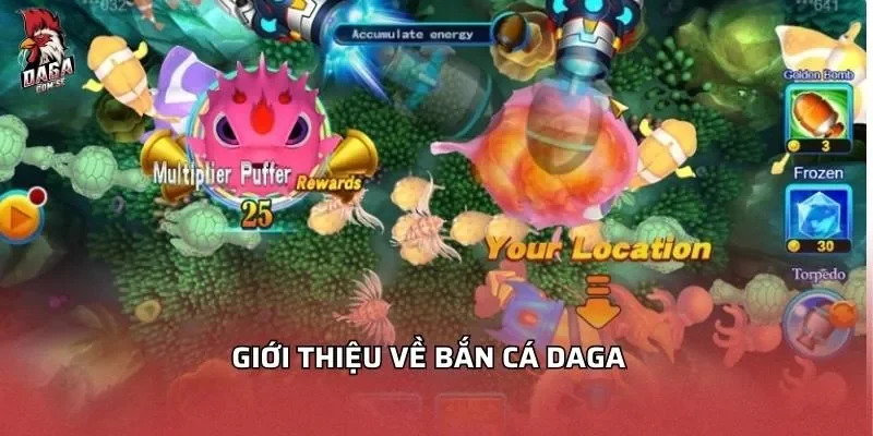 Giới thiệu về bắn cá DAGA